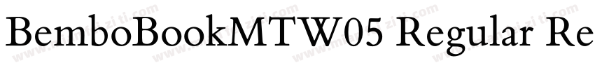 BemboBookMTW05 Regular Regular字体转换